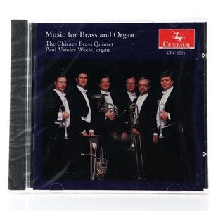 Music for Brass & Organ - The Chicago Brass Quintet, Paul Vander Weele CD SEALED